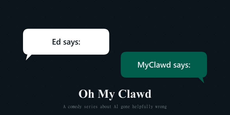Oh My Clawd: Building a Comedy Series About AI Gone Wrong Hero Image